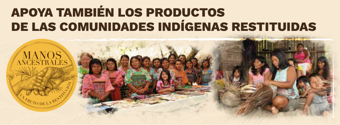 Apoya También Los Productos de Las Comunidades Indígenas Restituidas