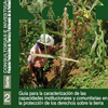 Guía para la caraterización de las capacidades institucionales y comunitarias en la protección de los derechos sobre la tierra